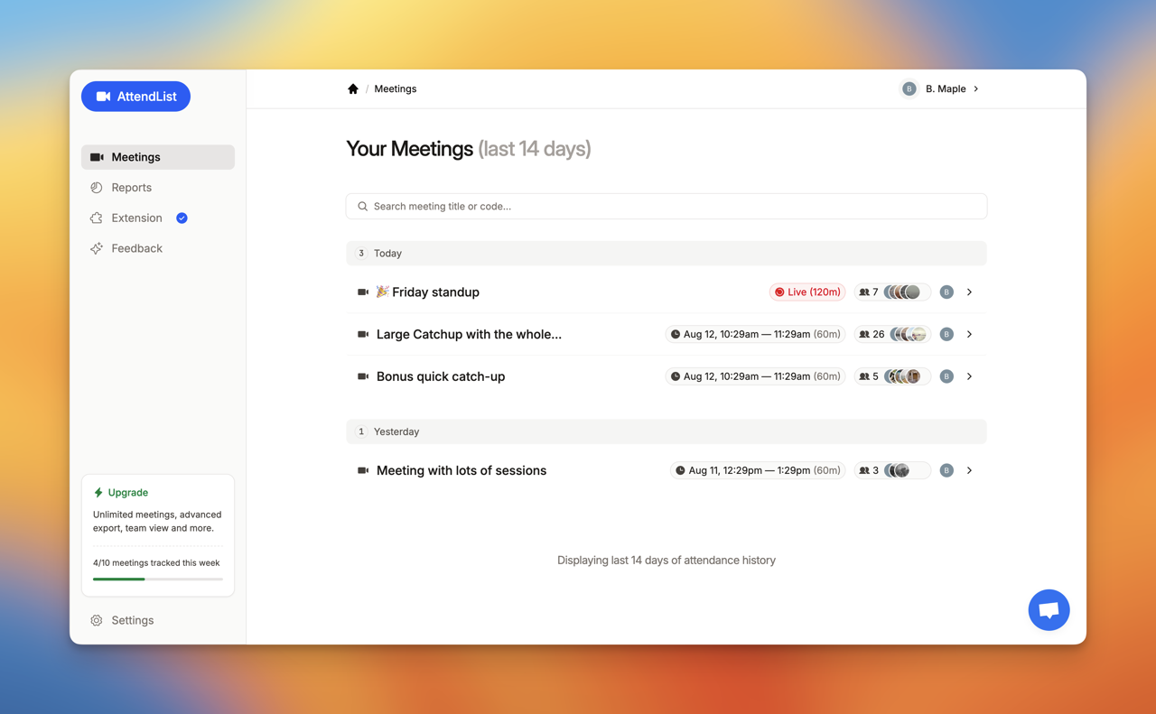 Free AttendList users will be able to record up to 10 meetings per week, with up to 60 participants in each meeting.